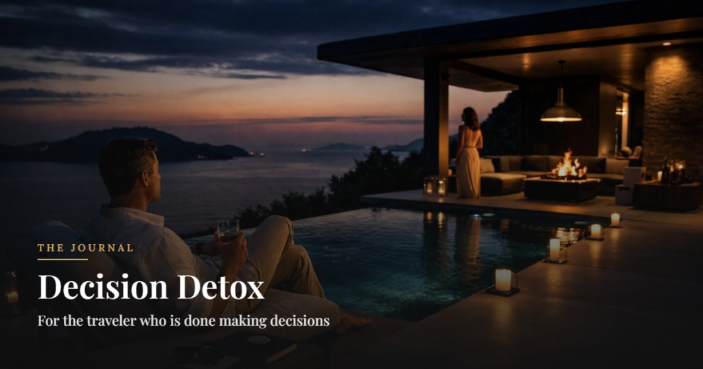 Decision Detox. For the traveler who is done making decisions