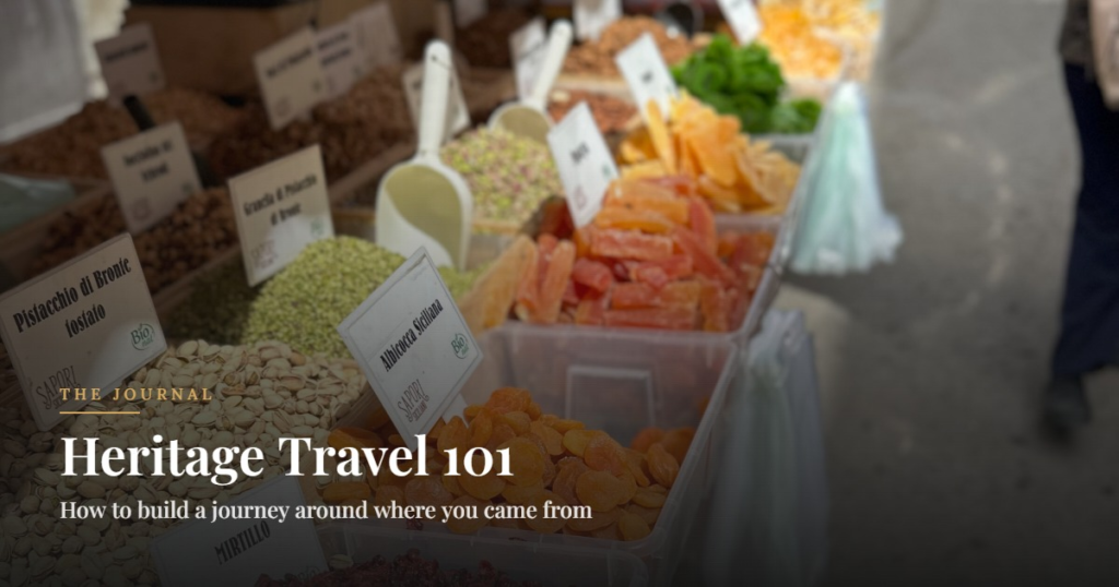 Heritage Travel 101. How to build a journey around where you came from